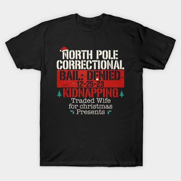 North Pole Correctional Kidnapping T-Shirt by Junalben Mamaril